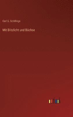 bokomslag Mit Blitzlicht und Bchse