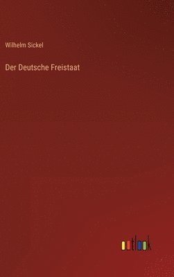 bokomslag Deutsche Freistaat