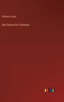 Der Deutsche Freistaat 1