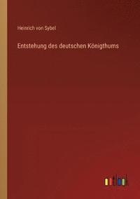 bokomslag Entstehung des deutschen Koenigthums
