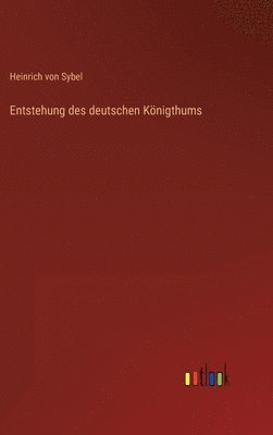 Entstehung des deutschen Knigthums 1