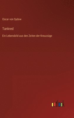 Oscar Von Sydow, Oscar von Sydow - Tankred, Inbunden