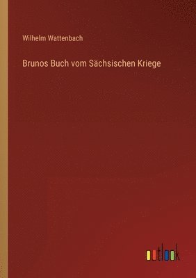 bokomslag Brunos Buch vom Sächsischen Kriege