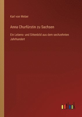 bokomslag Anna Churfürstin zu Sachsen