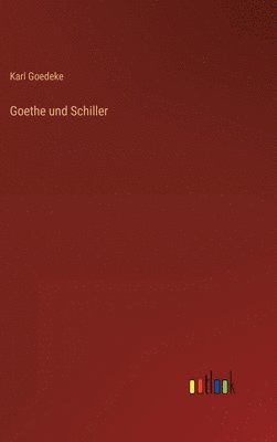 bokomslag Goethe und Schiller