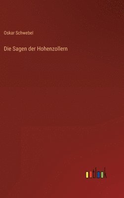 bokomslag Die Sagen der Hohenzollern