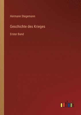 Geschichte des Krieges: Erster Band 1