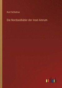 bokomslag Die Nordseebder der Insel Amrum