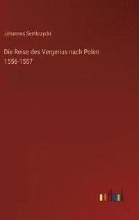 bokomslag Reise des Vergerius nach Polen 1556-1557