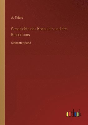 Geschichte des Konsulats und des Kaisertums 1