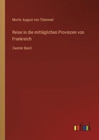 bokomslag Reise in die mittäglichen Provinzen von Frankreich