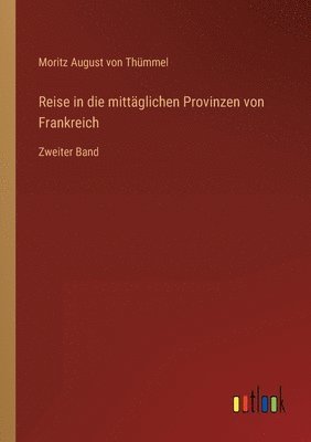 bokomslag Reise in die mittäglichen Provinzen von Frankreich