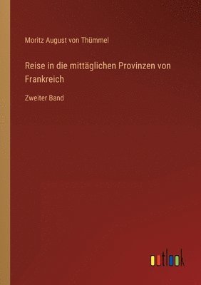 Reise in die mittaglichen Provinzen von Frankreich 1