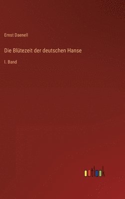 Blütezeit der deutschen Hanse