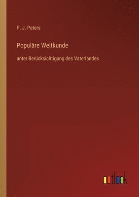 P J Peters, P. J. Peters - Populäre Weltkunde, Häftad