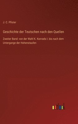 bokomslag Geschichte der Teutschen nach den Quellen