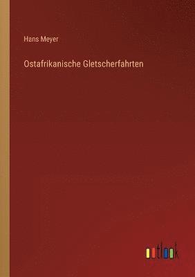 bokomslag Ostafrikanische Gletscherfahrten