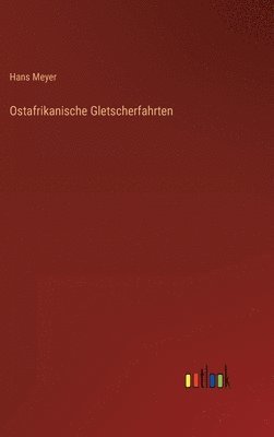 bokomslag Ostafrikanische Gletscherfahrten