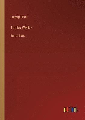 Tiecks Werke 1