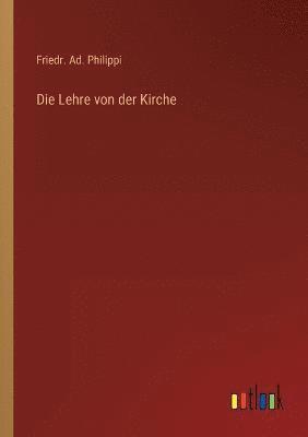 bokomslag Die Lehre von der Kirche