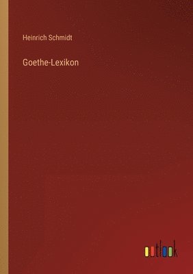 Goethe-Lexikon 1