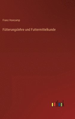 Ftterungslehre und Futtermittelkunde 1