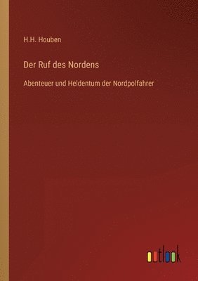 H H Houben, H. H. Houben, H.H. Houben - Ruf des Nordens, Häftad