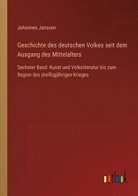 bokomslag Geschichte des deutschen Volkes seit dem Ausgang des Mittelalters