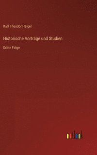 bokomslag Historische Vortrge und Studien