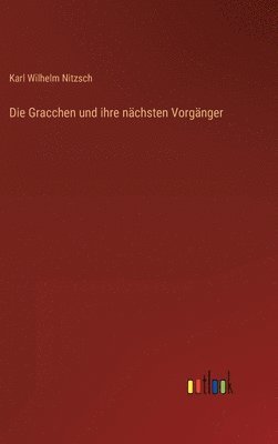 Die Gracchen und ihre nchsten Vorgnger 1