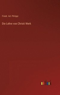 bokomslag Die Lehre von Christi Werk