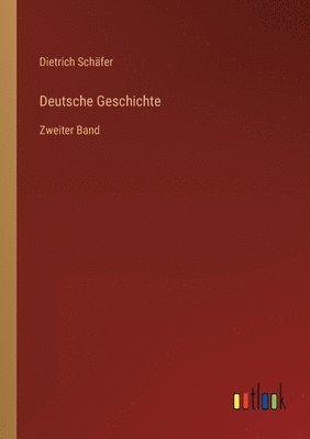 Dietrich Schäfer - Deutsche Geschichte, Häftad