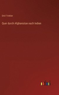 bokomslag Quer durch Afghanistan nach Indien