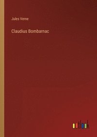 bokomslag Claudius Bombarnac