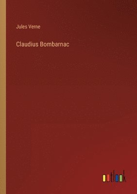 bokomslag Claudius Bombarnac