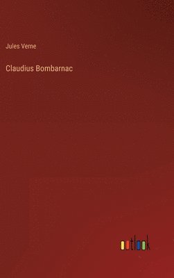 bokomslag Claudius Bombarnac