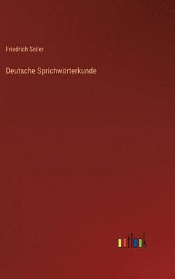 Deutsche Sprichwörterkunde 1