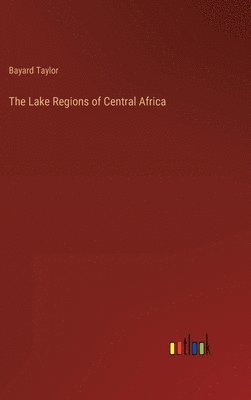 bokomslag Lake Regions of Central Africa