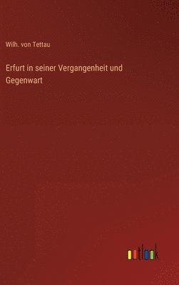 Erfurt in seiner Vergangenheit und Gegenwart 1