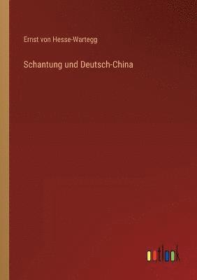 bokomslag Schantung und Deutsch-China