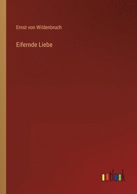 bokomslag Eifernde Liebe