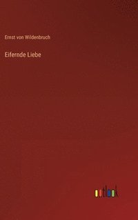 bokomslag Eifernde Liebe