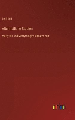 Altchristliche Studien 1