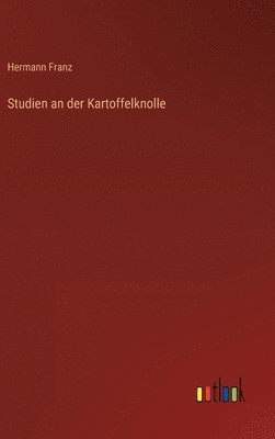 bokomslag Studien an der Kartoffelknolle