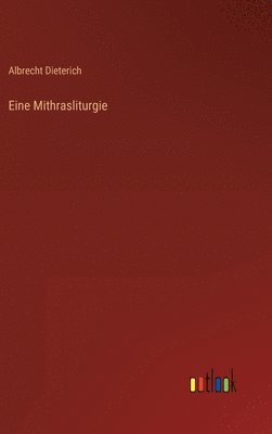 bokomslag Eine Mithrasliturgie