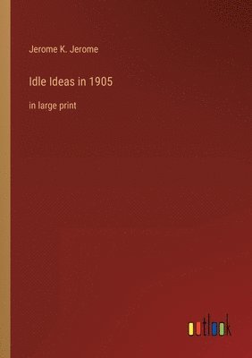 Idle Ideas in 1905 1