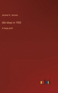 bokomslag Idle Ideas in 1905