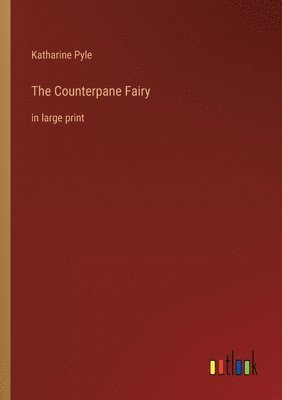 bokomslag The Counterpane Fairy