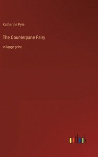 bokomslag The Counterpane Fairy