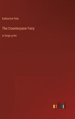 bokomslag The Counterpane Fairy